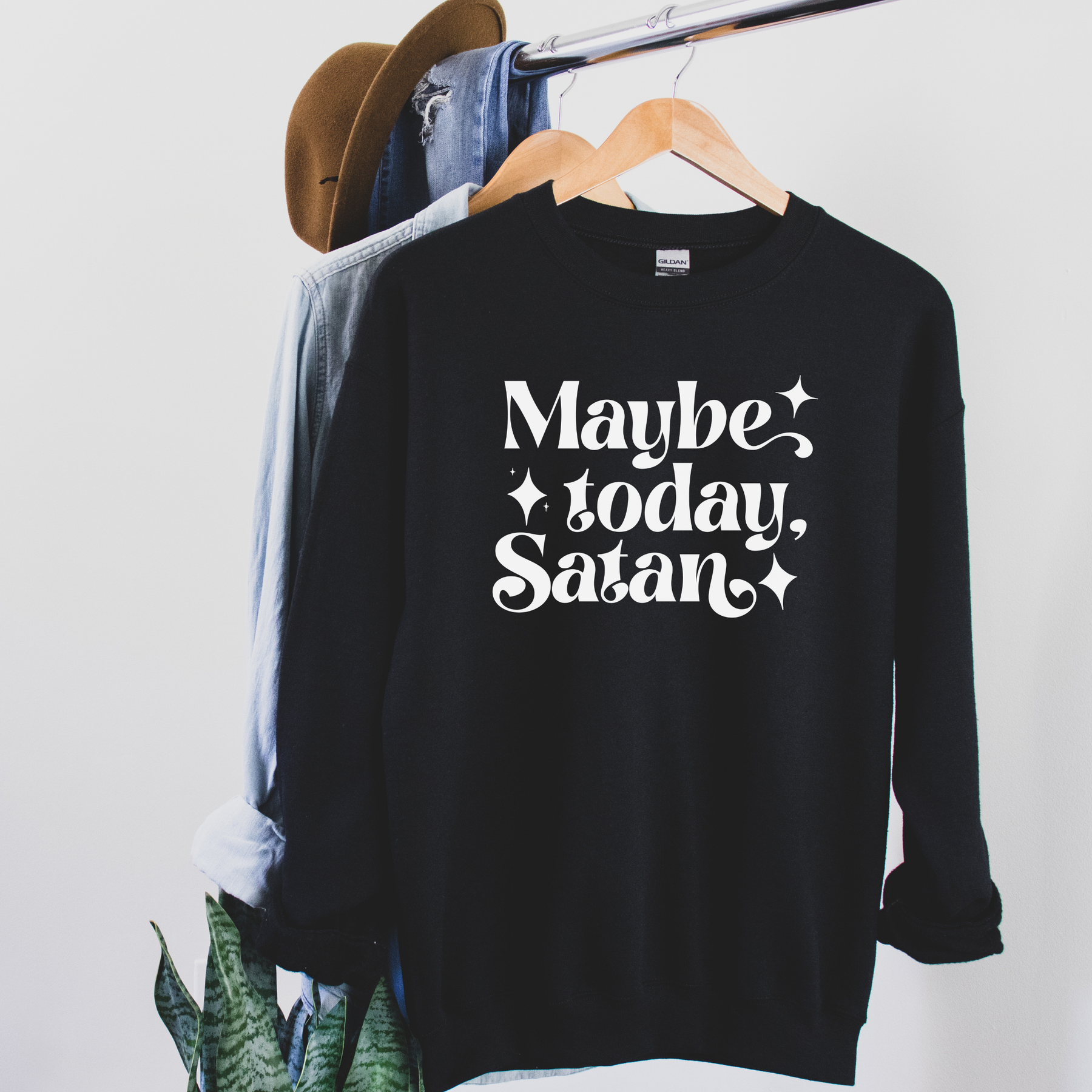 Not today 2025 satan sweatshirt